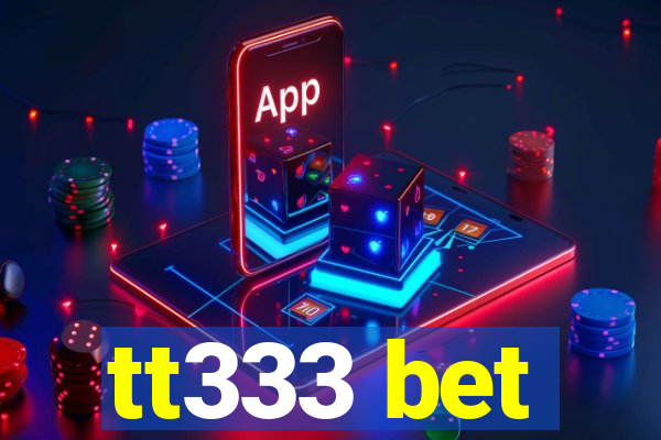 tt333 bet